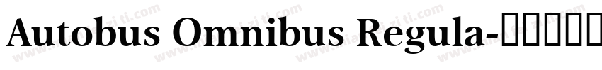 Autobus Omnibus Regula字体转换